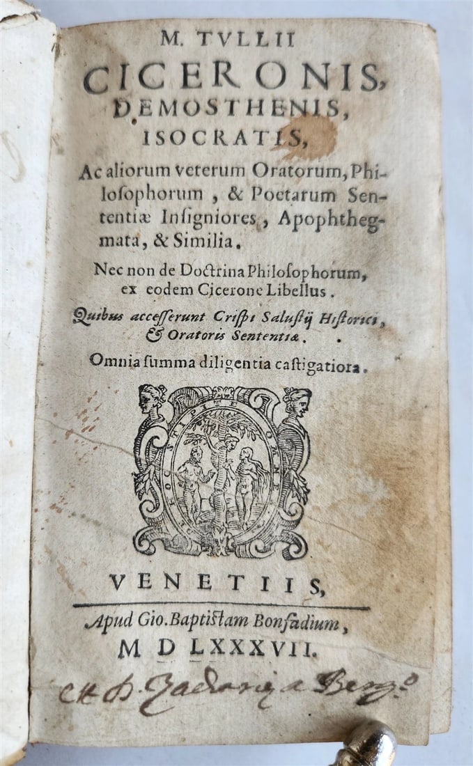 1587 CICERO Demosthenis Isocratis ac aliorum veterum oratorum antique VELLUM: Title: 1587 CICERO Demosthenis Isocratis ac aliorum veterum oratorum antique VELLUM Description: M. Tullii Ciceronis Demosthenis, Isocratis, ac aliorum veterum oratorum,... Venice, for Bonfadium;