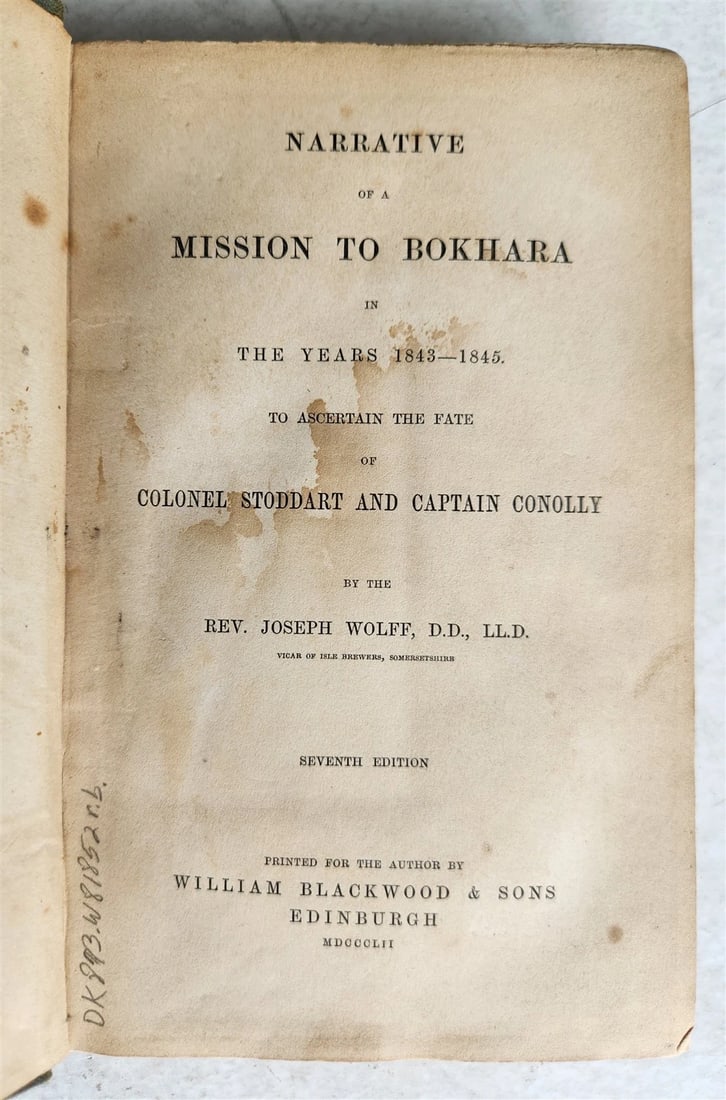 1852 MISSION TO BOKHARA in the Years 1843-1845 antique CENTRAL ASIA: Title: 1852 MISSION TO BOKHARA in the Years 1843-1845 antique CENTRAL ASIA Description: Wolff, Rev. Joseph. Narrative of a Mission to Bokhara in the Years 1843-1845. To Ascertain the Fate of Colonel S