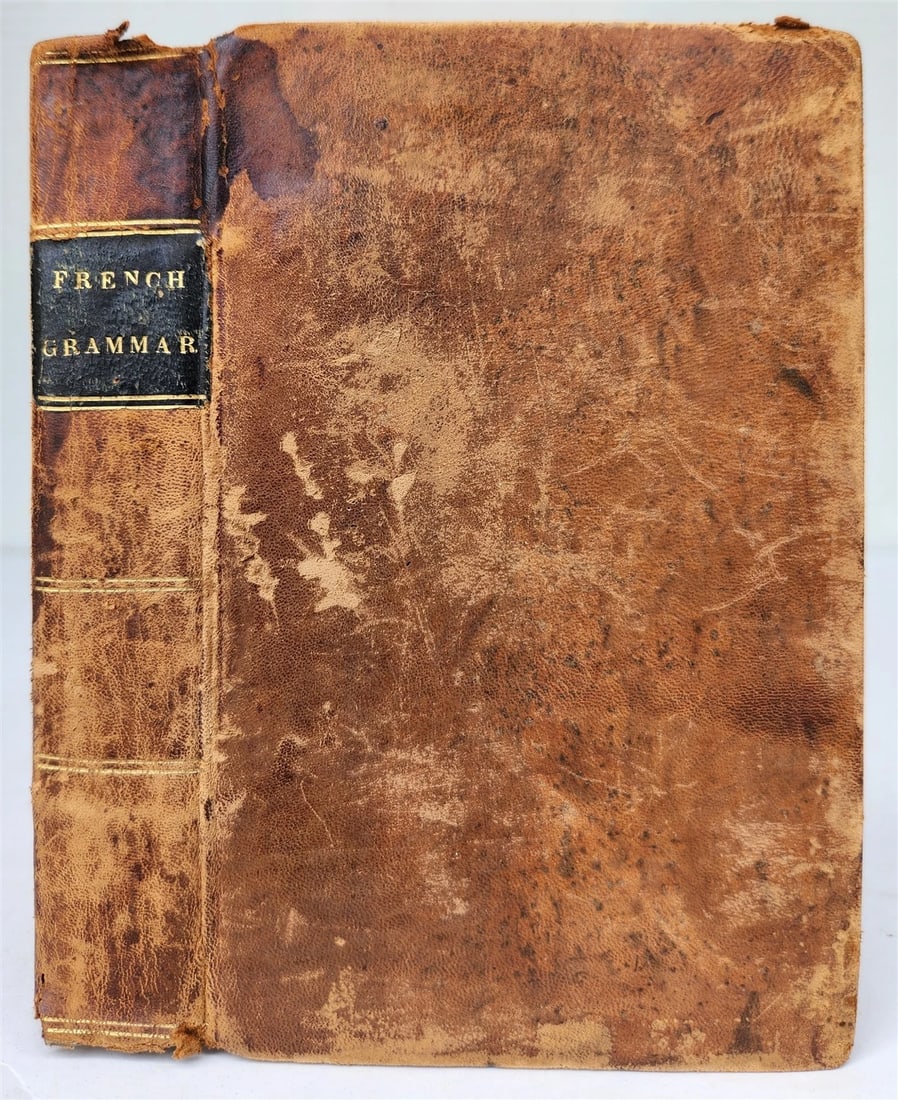 1825 GRAMMAR of the FRENCH LANGUAGE by N.Wanostrocht antique Boston - 2