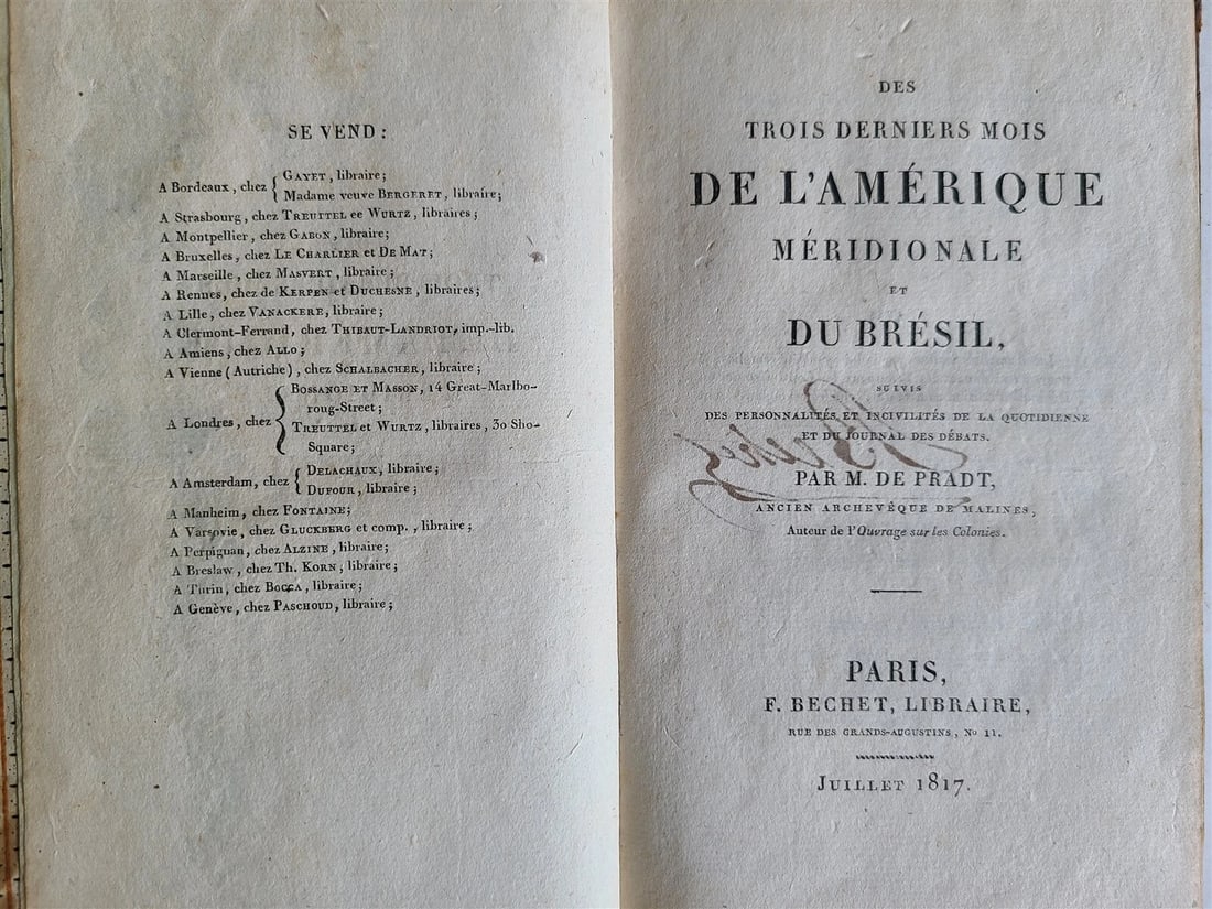1817 DESCRIPTION of SOUTH AMERICA & BRAZIL ANTIQUE in FRENCH: Title: 1817 DESCRIPTION of SOUTH AMERICA & BRAZIL ANTIQUE in FRENCH Description: DES TROIS DERNIERS MOIS DE L'AMERIQUE MERIDIONALE et DU BRESIL, suivi des personnalites et incivilites de la