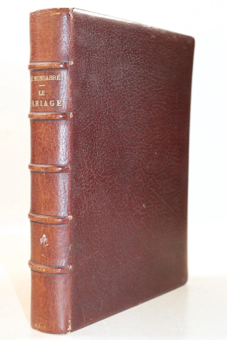 1887 LE MARIAGE by Monsabre ILLUSTRATED antique DARK BROWN MOROCCO BINDING: Title: 1887 LE MARIAGE by Monsabre ILLUSTRATED antique DARK BROWN MOROCCO BINDING Description: LE MARIAGE par Le T.R.P.J.-M.-L. Monsabre Paris; Lethielleux; 1887 Original dark brown morocco , spine