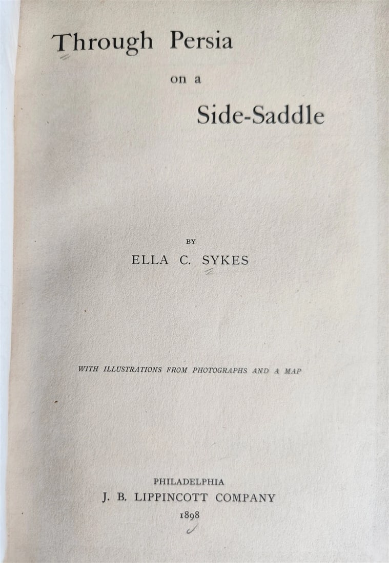 1898 THROUGH PERSIA on a SIDE-SADDLE by ELLA C. SYKES antique ILLUSTRATED - 3