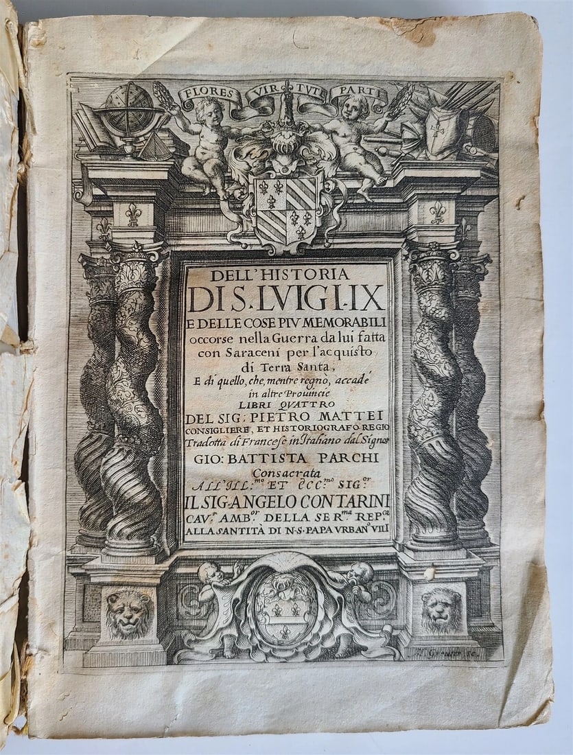 1628 ACCOUNT of CRUSADES AGAINST TURKS by Pierre Matthieu antique VELLUM BINDING: Title: 1628 ACCOUNT of CRUSADES AGAINST TURKS by Pierre Matthieu antique VELLUM BINDING Description: Crusades Matthieu (Pierre) Dell'historia di san Luigi IX e delle cose piu memorabili occorse nella 