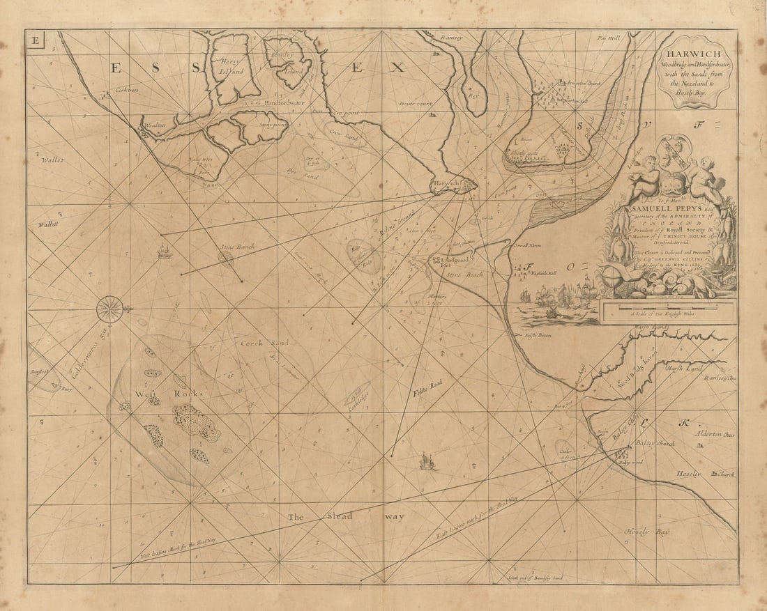 HARWICH, Orwell, Stour, Deben & Hamford Water sea chart. COLLINS 1693 old map: Harwich, Woodbridg and Handfordwater, with the Sands from the Nazeland and to Hosely Bay - To the Honble. Samuell Pepys Esqr., Secretary of the Admiralty of England, President of ye Royal Society