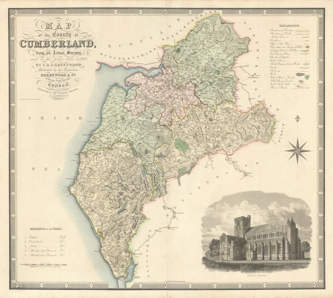 Map of the county of Cumberland by C. & J. Greenwood. Cumbria. 64x72cm 1830: Map of the county of Cumberland from an actual survey made in the years 1821 & 1822'. Includes exclaves. Vignette of Carlisle Cathedral . By C. & J. Greenwood. Engraved by J. & C. Walker. Publishe