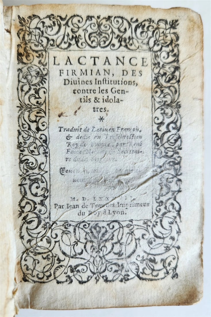 1587 LACTANTIUS Des divines institutions, contre les gentils & idolatres ANTIQUE (1 of 9)