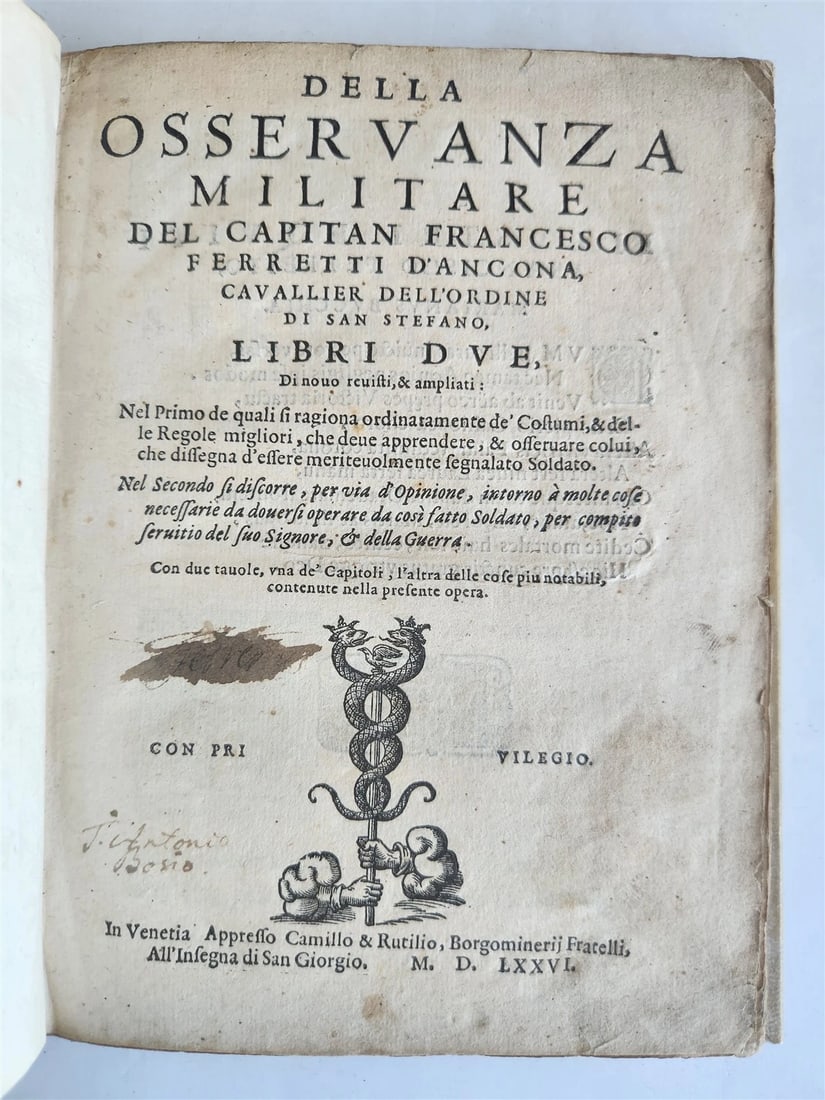 1576 ILLUSTRATED MILITARY TREATISE by Ferretti ANTIQUE Della osservanza militare: Title: 1576 ILLUSTRATED MILITARY TREATISE by Ferretti ANTIQUE Della osservanza militare Description: Rare first issue of the second edition of this important military treatise. Ferretti, Francesco. De