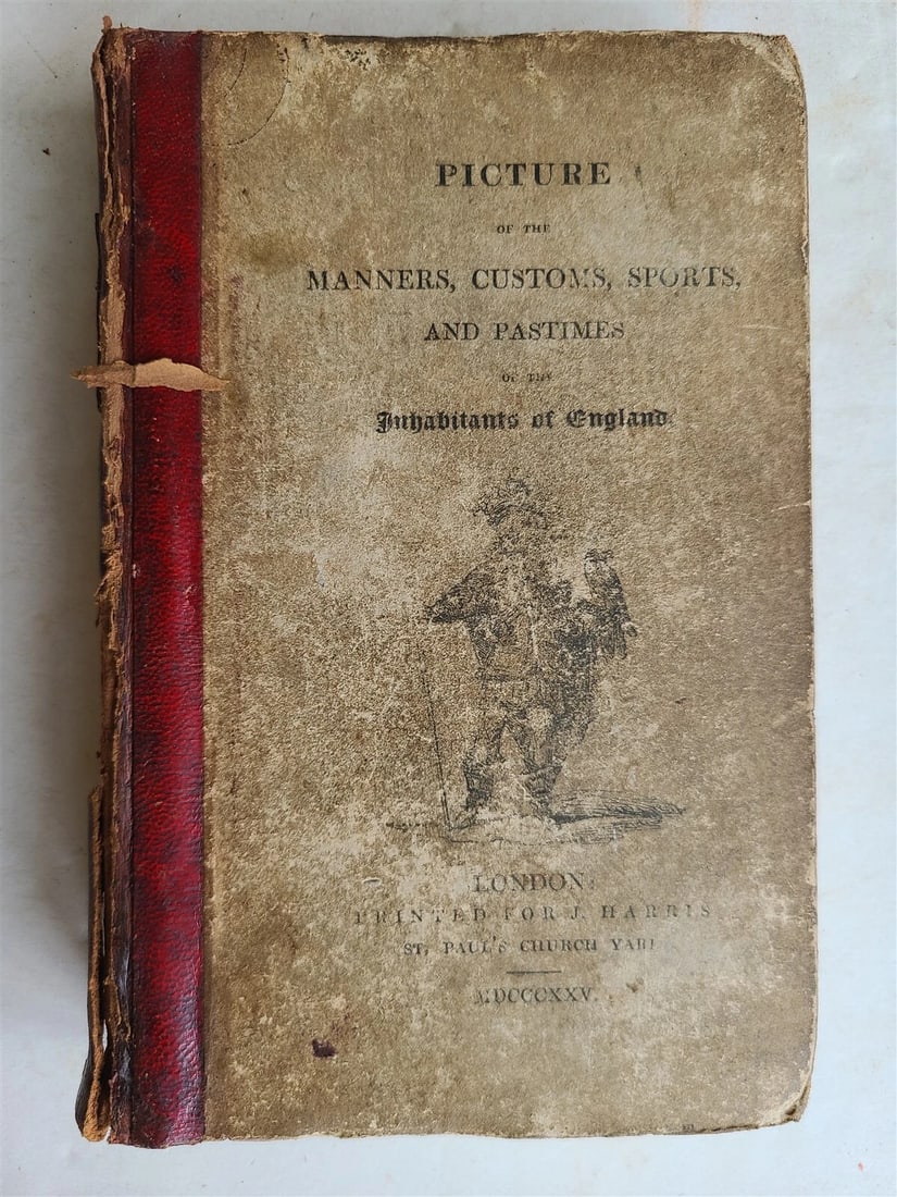 1825 PICTURE of MANNERS CUSTOMS SPORTS & PASTIMES of ENGLAND antique illustrated: Title: 1825 PICTURE of MANNERS CUSTOMS SPORTS & PASTIMES of ENGLAND antique illustrated Description: A PICTURE of the MANNERS, CUSTOMS, SPORTS, & PASTIMES of the INHABITANTS of ENGLAND from the arriva