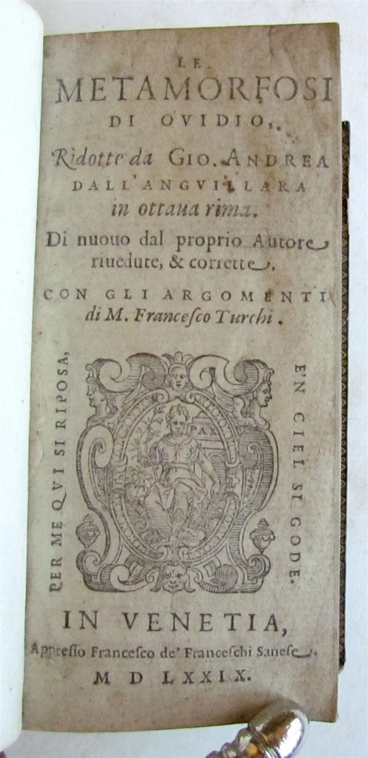 1579 LE METAMORFOSI by OVID ILLUSTRATED w/ 15 woodcuts antique RARE 16th century: Title: 1579 LE METAMORFOSI by OVID ILLUSTRATED w/ 15 woodcuts antique RARE 16th century Description: LE METAMORFOSI [...] RIDOTTE DA GIO. ANDREA DALL'ANGUILLARA IN OTTAVA RIMA. DI NUOVO DAL PROPRIO AU