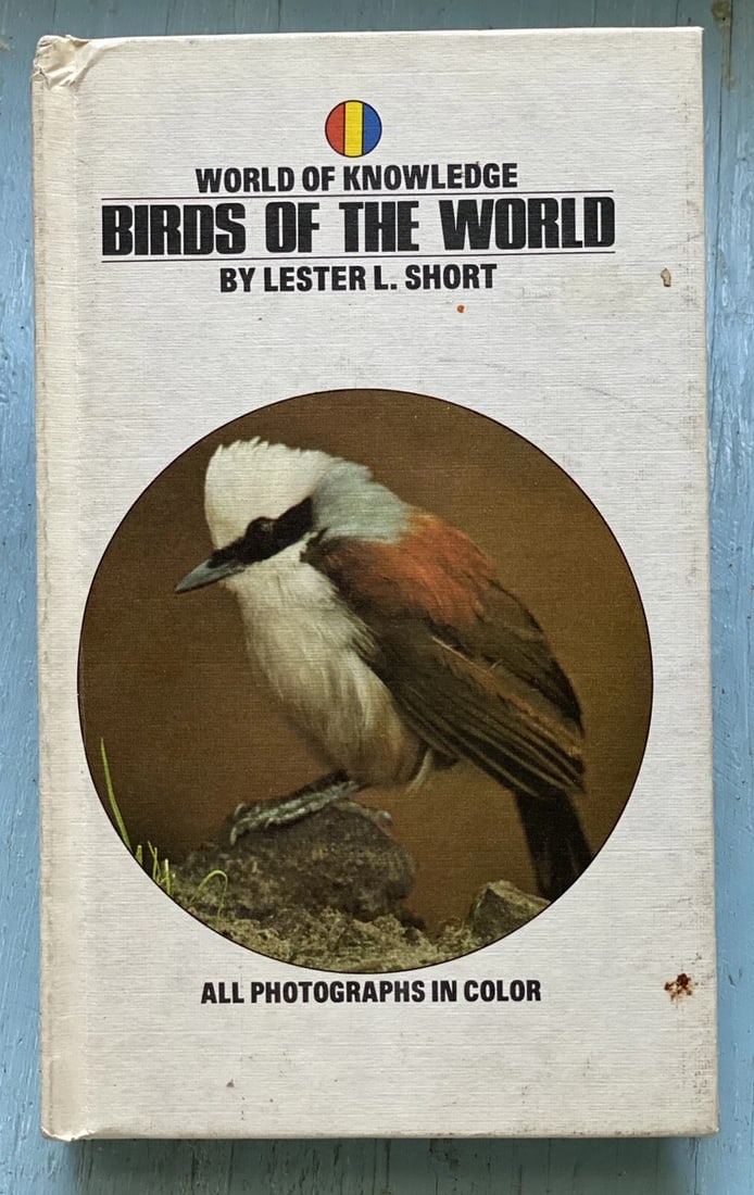 Birds Of The World The World Of Knowledge Lester L. Short HC 1975 1st/1st Rare!: Birds Of The World The World Of Knowledge Lester L. Short HC 1975 Grosset & Dunlap. Very Good condition. Name inked on back cover. Binding tight. No missing loose or torn pages. Minor staining to boar
