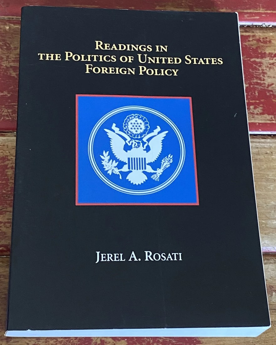Reading in the Politics of United States Foreign Policy Jerel A. Rosati Harcourt (1 of 8)