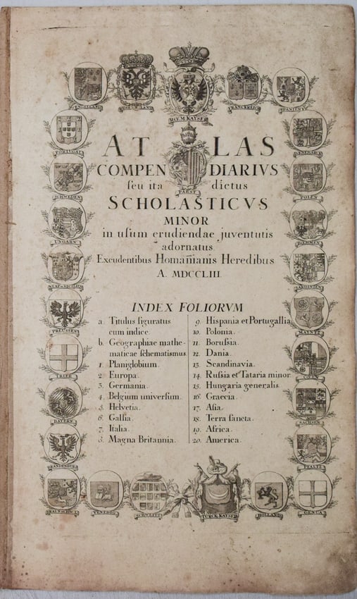 1753 Homann Atlas Title Page -- Atlas Compendiarius Seu it a dietus Scholasticus Minor: Title:1753 Homann Atlas Title Page -- Atlas Compendiarius Seu it a dietus Scholasticus Minor,li>Cartographer:J. Homann Year/Place:1753 Nurnberg Map Dimension (in.):20.1 x 11.9 in. sheet