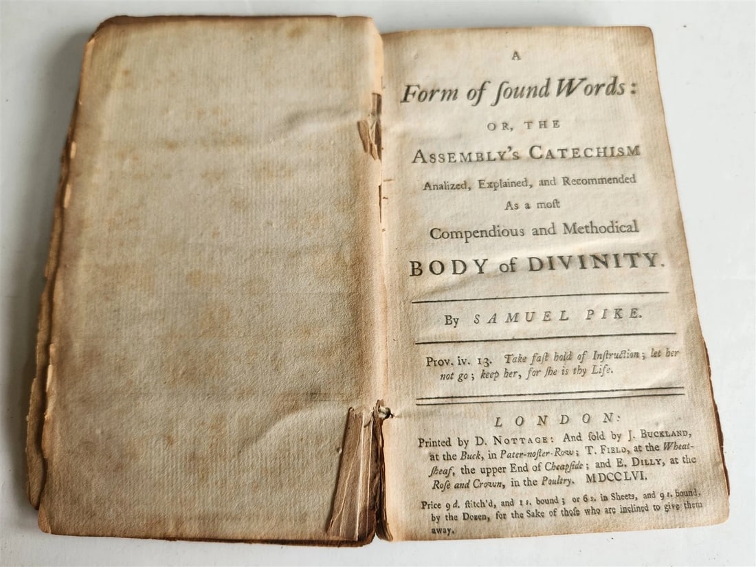 1756 FORM of SOUND WORDS CATECHISM ANALIZED & EXPLAINED antique in ENGLISH: A form of sound words; or, the assembly's catechism analized, explained, and recommended as a most compendious and methodical body of divinity. London; 1756 VI, 84 pp. Original calf, covers almost det