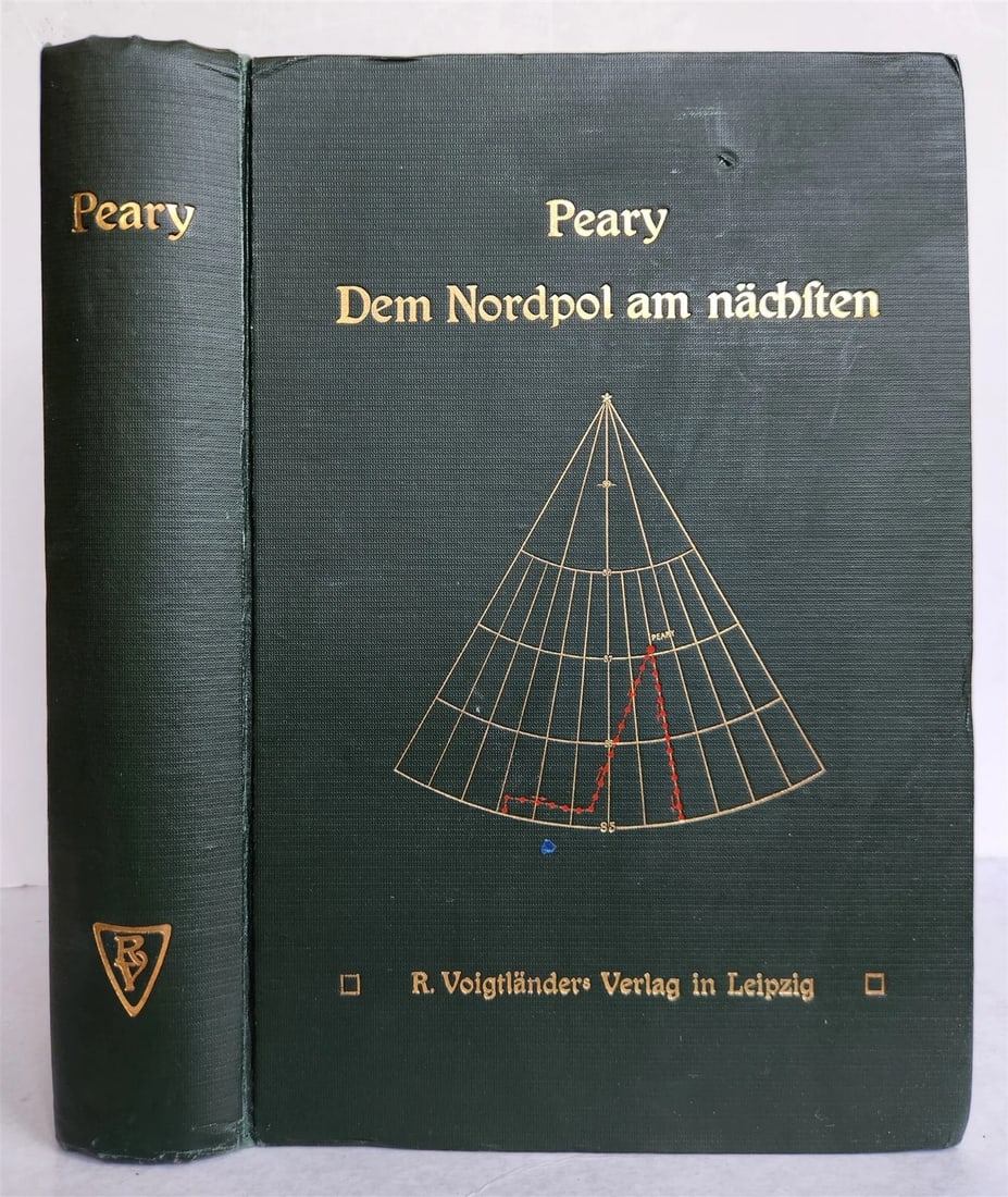 1907 NEAREST TO THE NORTH POLE by ROBERT PEARY in GERMAN antique ILLUSTRATED: Peary, Robert Dem Nordpol am nachsten. (Nearest to the North Pole) Leipzig; 1907 With 96 photographic illustrations and 1 folded color map Original cloth decorated in gilt Very good condition Size abo