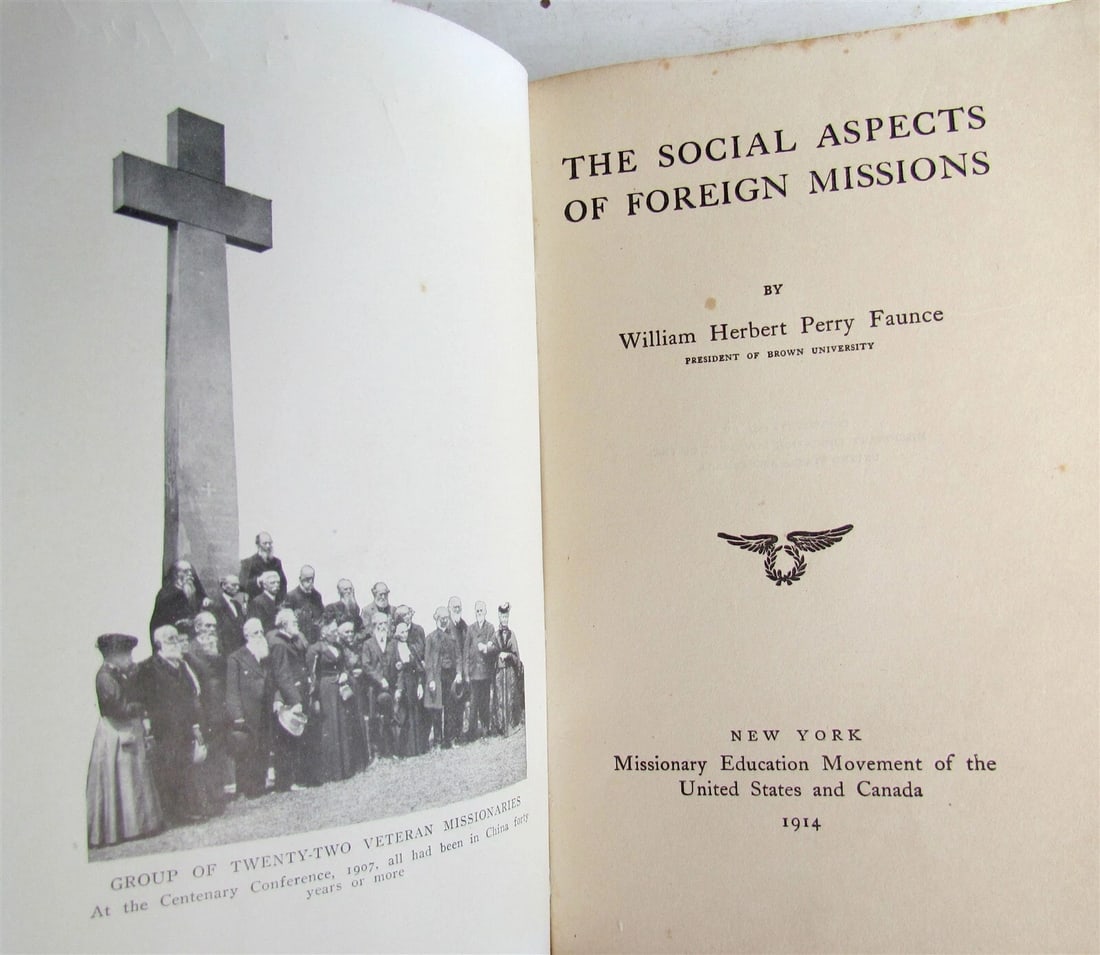 1914 SOCIAL ASPECTS of FOREIGN MISSIONS antique ILLUSTRATED AMERICANA: 1914 SOCIAL ASPECTS of FOREIGN MISSIONS by William Faunce New York, 1914 Size 5 by 7 1/4" 309 pages , with illustrations Paperback Very good condition, minor wear Text in English Reserve: $49.00