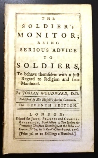 1776 The Soldiers Monitor Advice on Relligion and True Manhood: Title: 1776 The Soldiers Monitor Advice on Relligion and True Manhood Description: "The Soldier's Monitor being Serious Advice to Soldiers to Behave Themselves with a Just Regard to Religion and True