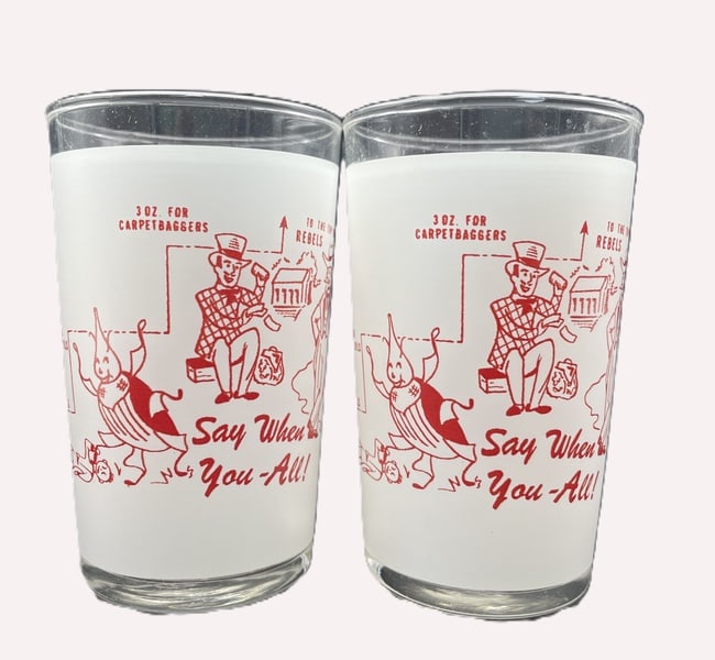 Pair of Federal Glass Comedy Glasses SAY WHEN YOU-ALL!: Date/Period: unknown Dimension: approx 3.5 tall x 2" diameter Material: glass Additional Information: Federal Glass Set of 2 SAY WHEN YOU-ALL! FUNNY. New, unused. 5oz each Shipping: Domestic: