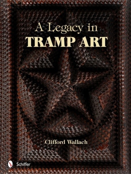 A Legacy in Tramp Art New 1st Edition (1 of 1)