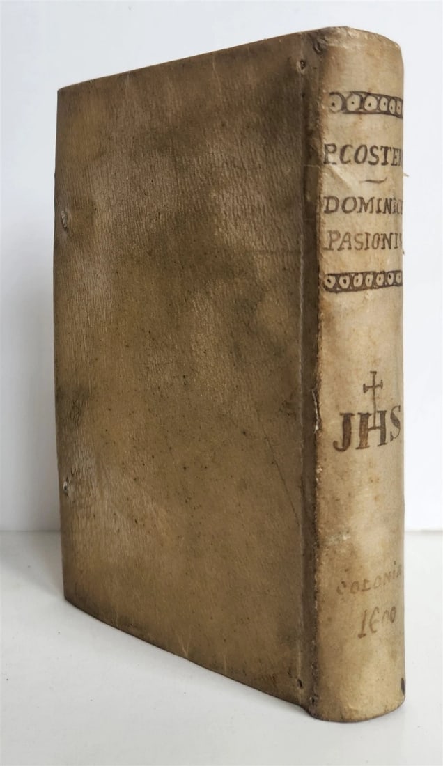 1600 De Universa Historia Dominicae Passionis antique 16th CENTURY vellum bound - 2