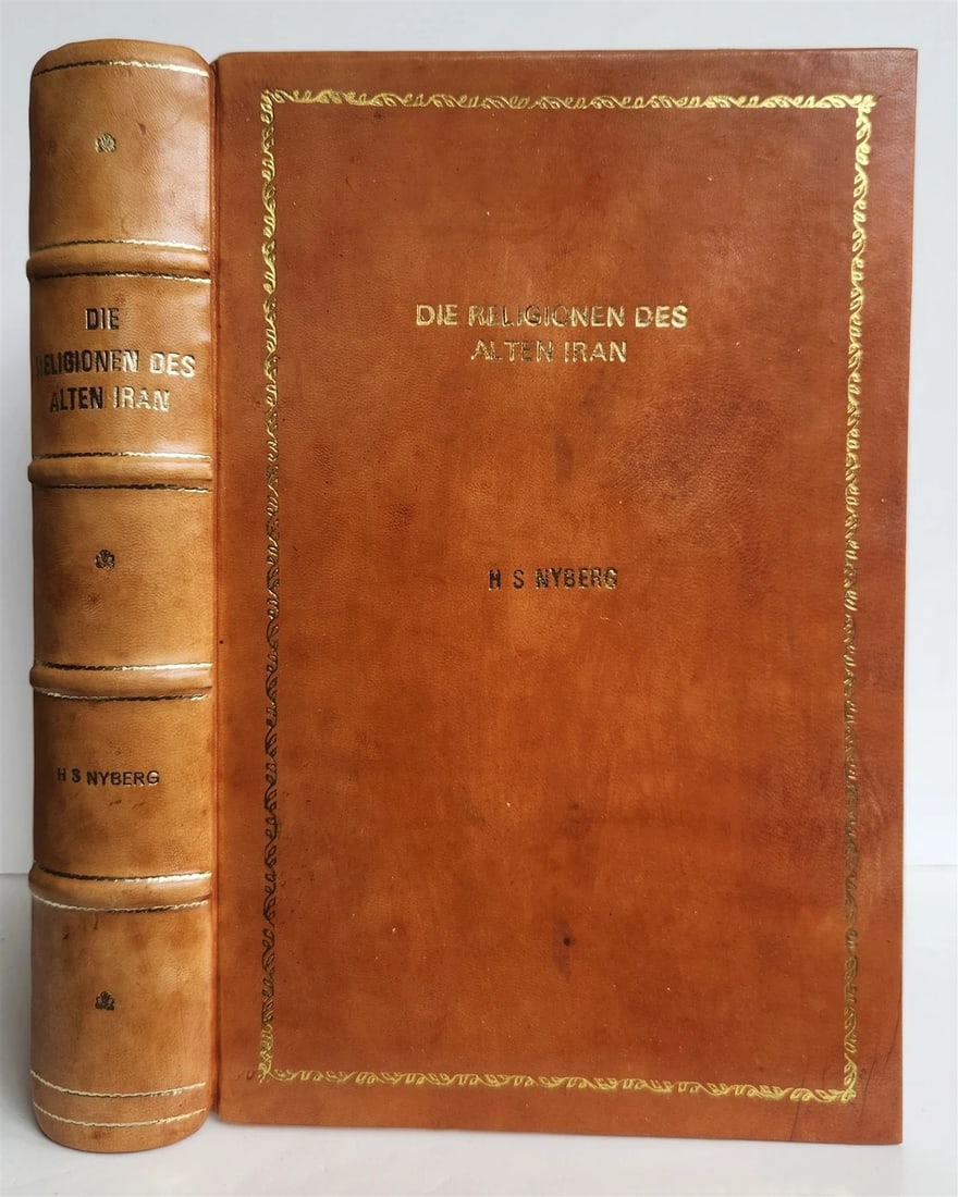 1938 RELIGIONS of ANCIENT PERSIA antique in GERMAN: Die Religionen des alten Iran. (The Religions of Ancient Iran) Translated by H.H.Schaeder Leipzig; 1938 506 pp. Later leather binding decorated in gilt. Spine with raised bands. Original wrappers Size