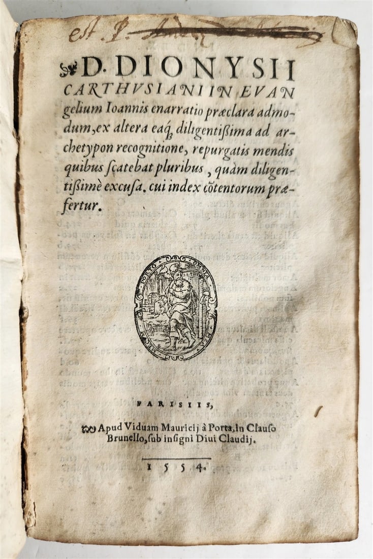 1554 Commentary on Gospel of John by Dionysius Carthusian antique vellum binding: Dionysius Carthusian Evangelium Ioannis enarratio... (Commentary on the Gospel of John... ) Paris, for Widow of Maurice de la Porta; 1554 With woodcut printer's mark at the title 4 lvs., 275 lvs., 8