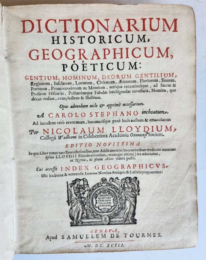 1693 DICTIONARY HISTORICAL GEOGRAPHICAL & POETICAL antique VELLUM BOUND 17th C.: Dictionarium historicum, geographicum, poeticum... Editio novissima. Geneva, de Tournes; 1693 6 leaves, 1059 pp. Original vellum binding with manuscript title to the spine Very good condition Size: 8