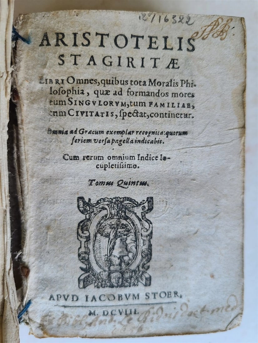 1608 ARISTOTLE in LATIN antique ARISTOTELIS STAGIRITAE VELLUM BOUND: ARISTOTELIS STAGIRITAE Tome Quintum Apud Jacobum Stoer; 1608 Original vellum Size 3 by 4.5" 827 pages plus extensive index Very good condition, minor wear Text in Latin Reserve: $330.00 S
