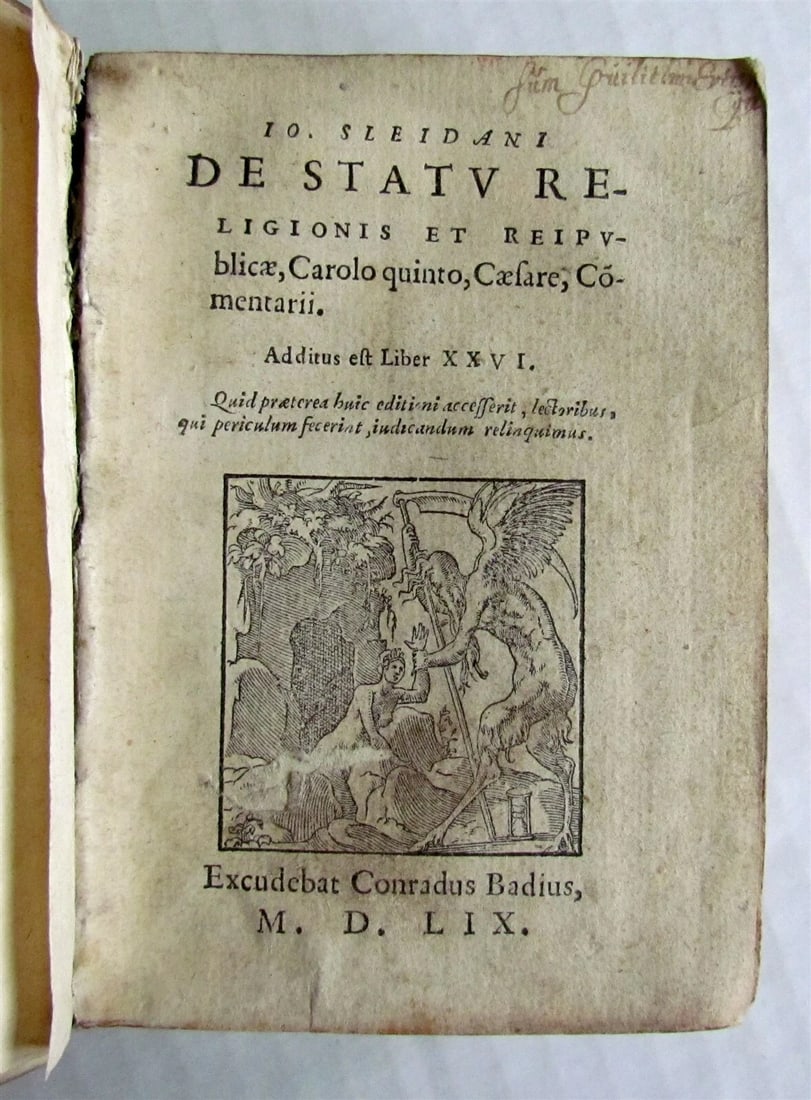 1559 SLEIDAN Summis Imperiis Babylonico Persico Graeco & Romano antique VELLUM: SLEIDANUS, J. DE STATU RELIGIONIS ET REIPUBLICAE Carolo Quinto, Caesare, Commentarii. Additus Est Liber XXVI. [BOUND WITH:] De Quatuor Summis Imperiis, Babylonico, Persico, Graeco, & Romano, Libri