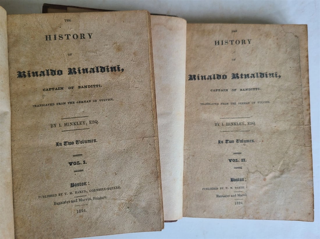 1824 HISTORY of RINALDO RINALDINI CAPTAIN of BANDITTI 2 VOLS antique AMERICANA: [Vulpius, Christian August] The History of Rinaldo Rinaldini, Captain of Banditti. (a Corsican bandit uprising against French domination) Translated from the German of Vulvius. By I. Hinkley. Boston,