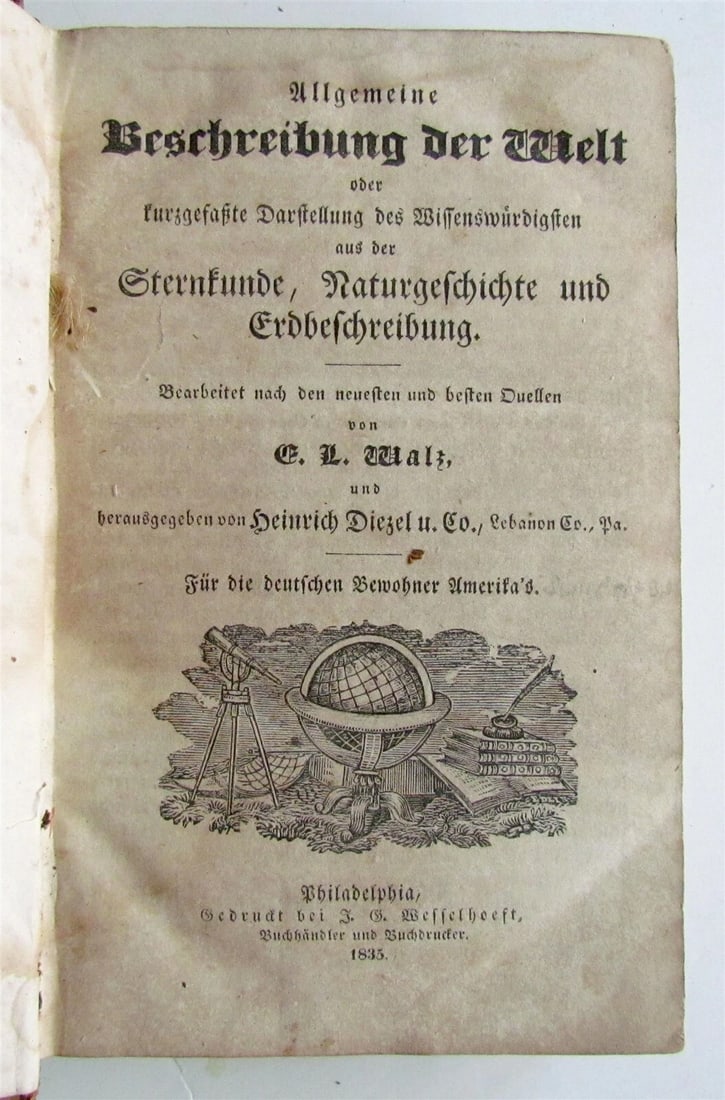 1835 DESCRIPTION OF THE WORLD antique AMERICANA Beschreibung der Welt in GERMAN: Beschreibung der Welt (Description of the world) Philadelphia , 1835 Illustrated Text in German. Leather bound. Good condition, toning, foxing, some wear of the covers. Size 4 1/2 by 7 1/8" 428 pages 