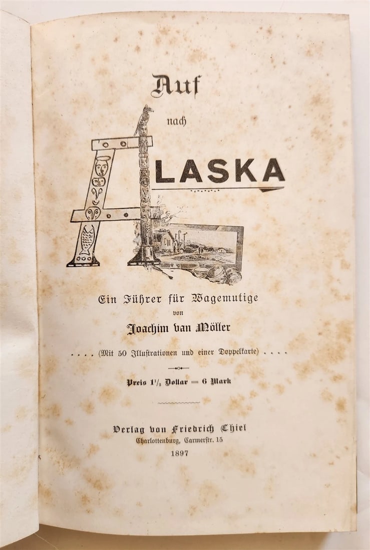 1897 Auf nach ALASKA by J. Moller antique ILLUSTRATED in GERMAN - 3