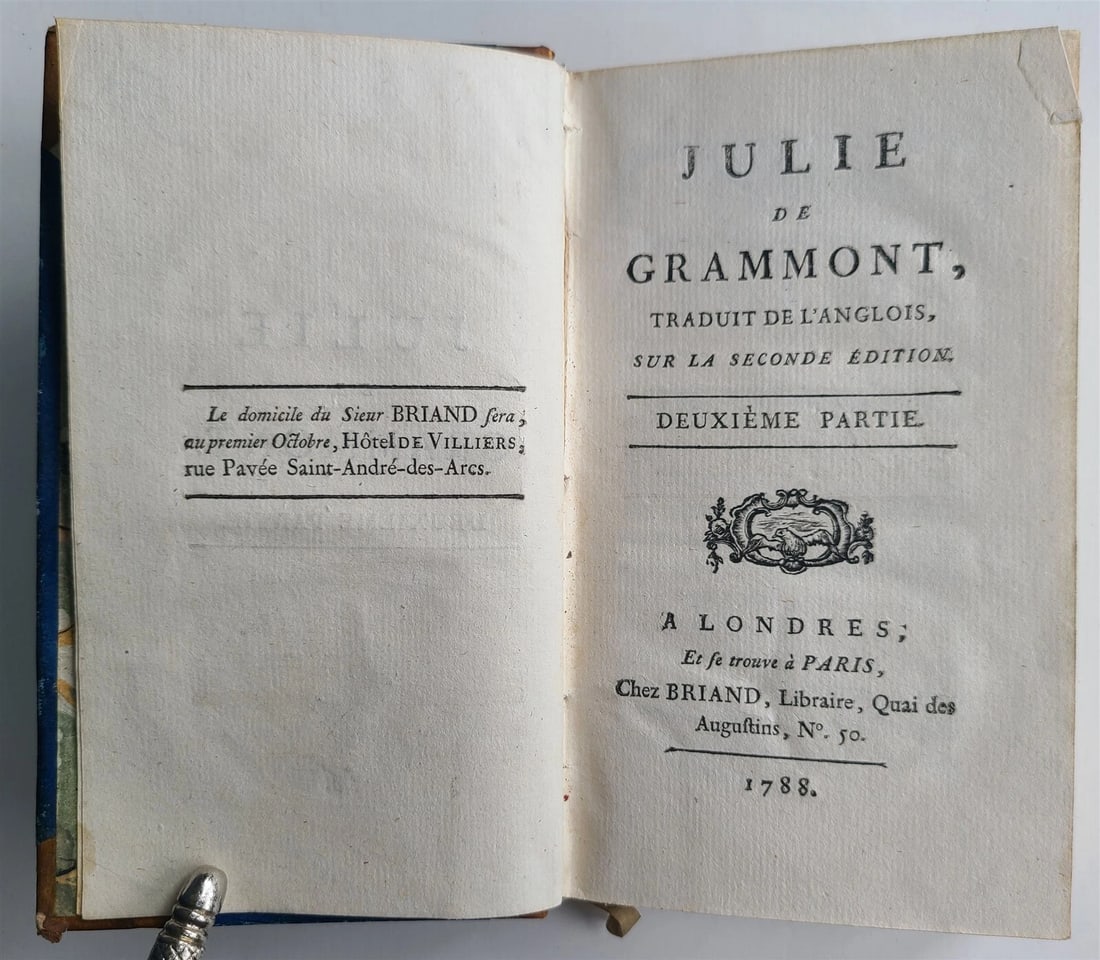 1788 JULIE de GRAMMONT in FRENCH antique VOL. II: JULIE de GRAMMONT, traduit de l'anglois, sur de la seconde edition Part II London; 1788 Text in French Size 4 by 6 3/4" Original half leather , marbled endpapers 303 pages Very good condition, some we