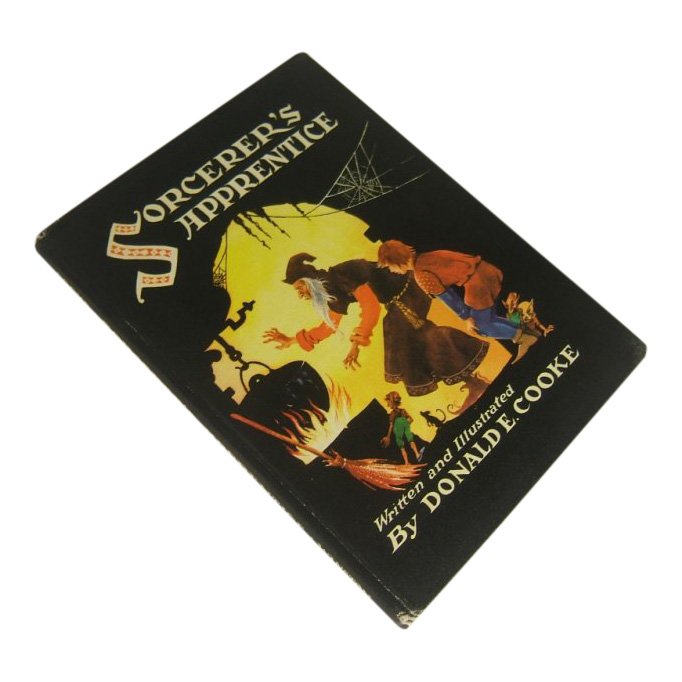 Sorcerer's Apprentice: Cooke, Donald E. [Written & Illustrated By]. SORCERER'S APPRENTICE A Story of Magic Based Upon the legend that Inspired the Ballad By Goethe, and Following Closely the Program of Paul Dukas' Famous Mu