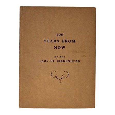 100 Years From Now by Earl of Birkenhead: 100 Years From Now By Earl of Birkenhead Advanced printing from the February issue of Cosmopolitan No Reserve: This lot starts at $1 and has no reserve as a courtesy so that collectors can determine t