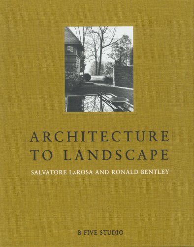 Architecture to Landscape by James Russell, 2005: Book Title: Architecture to Landscape: Salvatore LaRosa and Ronald Bentley, B Five Studio Author: James S. Russell Publisher: 2wice Arts Foundation, New York Date: 2005 First edition. Quarto. 184 page