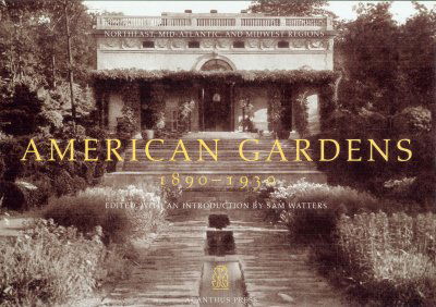 American Gardens, 1890-1930 by Sam Watters (1 of 1)