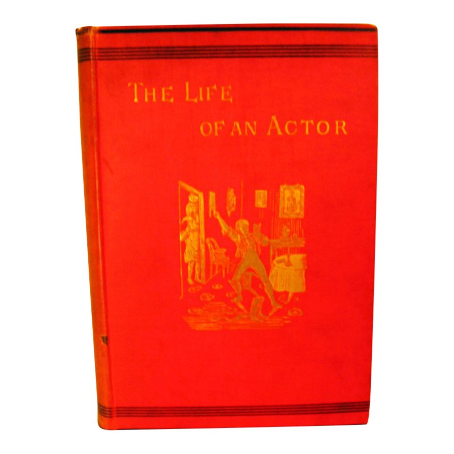 The Life of An Actor by Pierce Egan, 1892 (1 of 1)