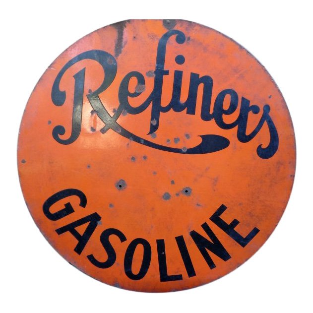 Antique Gas Sign: Item: Antique gas sign Maker: Refiner's Gasoline 30 inches in diameter Round orange sign with black lettering No Reserve: This lot starts at $1 and has no reserve as a courtesy so that collectors can 