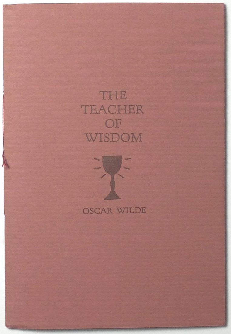 The Teacher of Wisdom by Oscar Wilde: Book Title: The Teacher of Wisdom Author: Oscar Wilde Date: 1994 Publisher: Petrarch Press Size: 7.75 x 5.25 inches This is copy number 102 of 200, on Arches Text Paper, of the unpaginated Roosje Penf