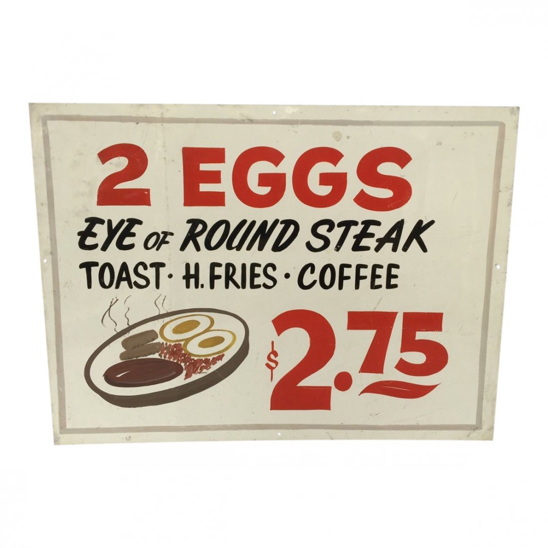 Colorful Breakfast Diner Sign, 1960s: Item: "2 Eggs, Eye of Round Steak, Toast, H. Fries, Coffee - $2.75": Colorful pictorial breakfast diner sign Date: 1960s, mid-20th century Material: Metal Dimensions: 17.75 inches high x 24.25 inches 