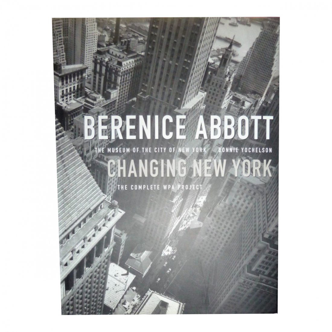 Bonnie Yochelson: Berenice Abbott - Changing New York (1 of 1)
