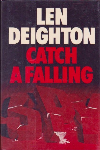 Catch a Falling Spy by Len Deighton (1 of 1)