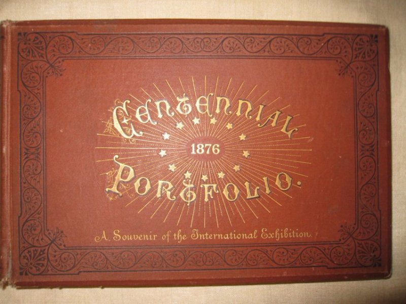Thompson Westcott: Centennial Portfolio: Book: Centennial Portfolio Author: Thompson Westcott Publisher: Thomas Hunter, Philadelphia Date: 1876 Oblong 4to 52 tinted lithographs each with letterpress descriptions Materials: Brown cloth letter