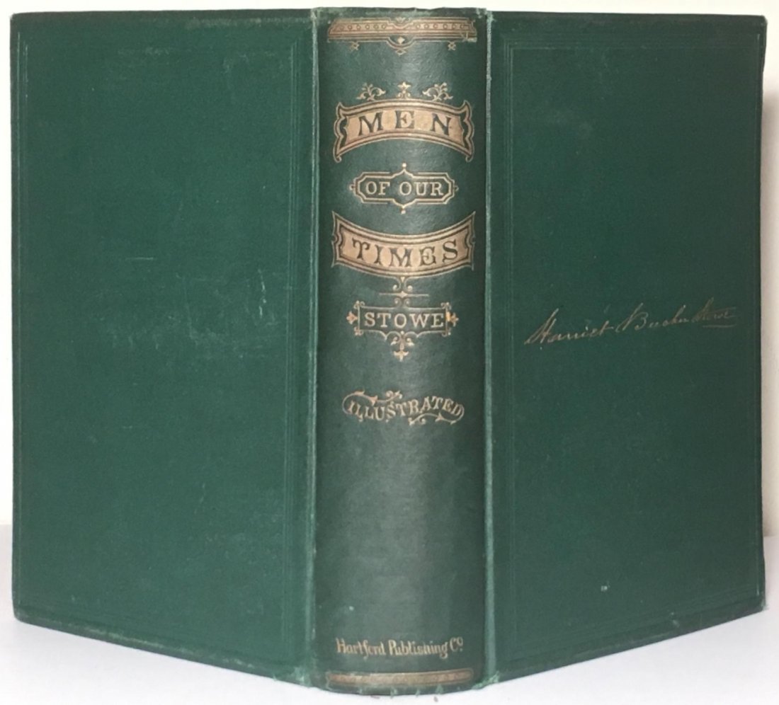 Harriet Beecher Stowe: Men of Our Times: Book: Men of Our Times; or Leading Patriots of the Day Author: Harriet Beecher Stowe Publisher: Hartford Publishing Publication Date: 1868 Binding: Hardcover Book Condition: Good Dust Jacket Condition