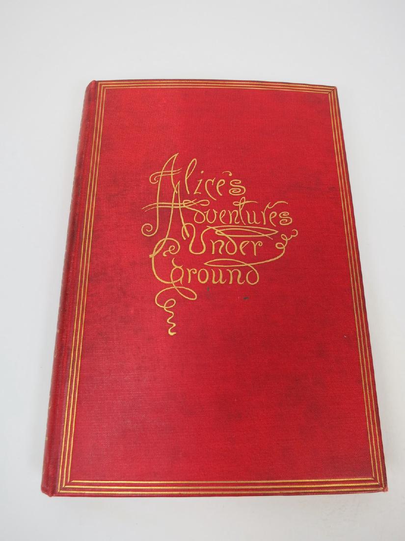 Alice's Adventures Underground, Lewis Carroll: Book: Alice's Adventures Underground Author: Lewis Carroll Publishing: London/New York: Macmillan & Co., 1886 Facsimile of the Original Manuscript Book Afterwards Developed into "Alice's Adventures in