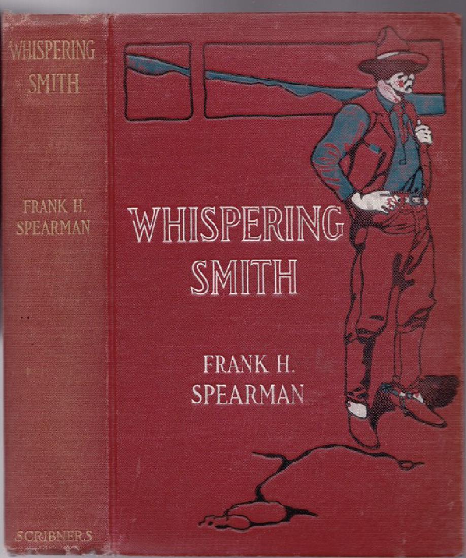Frank H Spearman: Whispering Smith, 1906 (1 of 4)