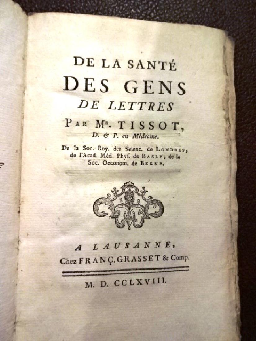 1768 De La Sante Des Gens De Lettres, by Mr. Tissot: De La Sante Des Gens De Lettres by Mr. Tissot, printed at Lausanne, Chez Franc Frasset, MDCCLXVIII (1768). 246 pages, Very Good, last few leaves with marginal loss top right corner. Measures 4.5 x 7 i