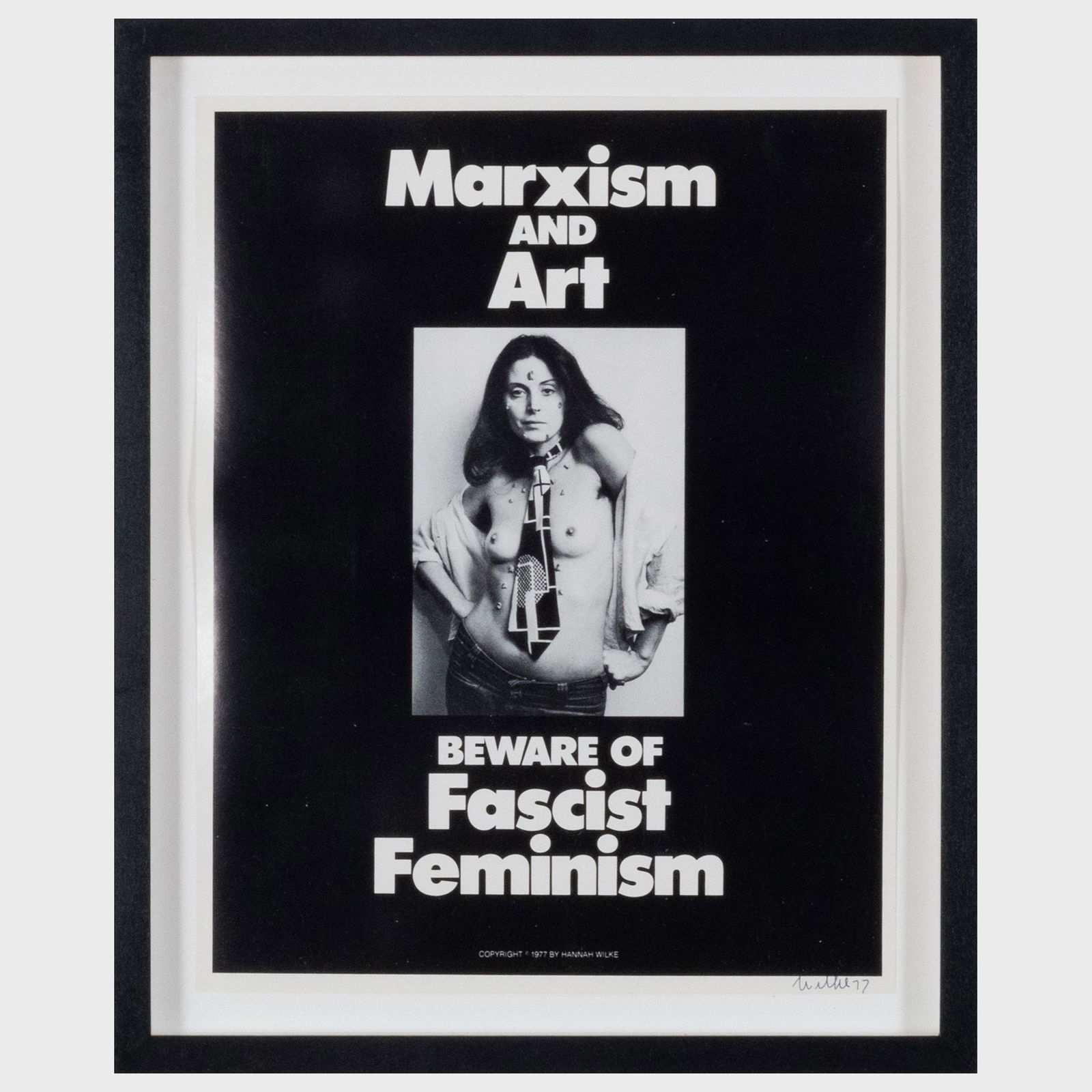 Hannah Wilke (1940-1993): Beware of Fascist Feminism: Hannah Wilke (1940-1993): Beware of Fascist Feminism Offset lithograph in black on smooth wove paper, 1977, signed and dated in ink, apart from the numbered edition of 25. 11 3/4 x 9 in. (sheet), 13 3