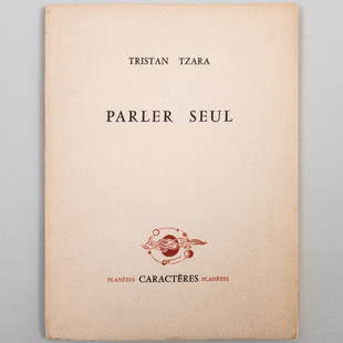 Tristan Tzara (1896-1963), Parler Seul, Paris, Caractères, 1955: The bound book, copy 53 of 1000, signed and inscribed 'à Jacques Villon, le souvenir de son admirateur et ami' in ink. Provenance: Pierre Matisse; Pierre-Noel Matisse; Jacquelyn Miller Matisse.