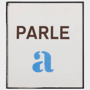 Marcel Broodthaers (1924-1976): Parle a: Marcel Broodthaers (1924-1976): Parle aOffset lithograph and gouache on paper, 1973, unsigned11 x 10 in. (sheet and frame). Collection of Bernice Rose.Property from the Collection of Bernice Rose